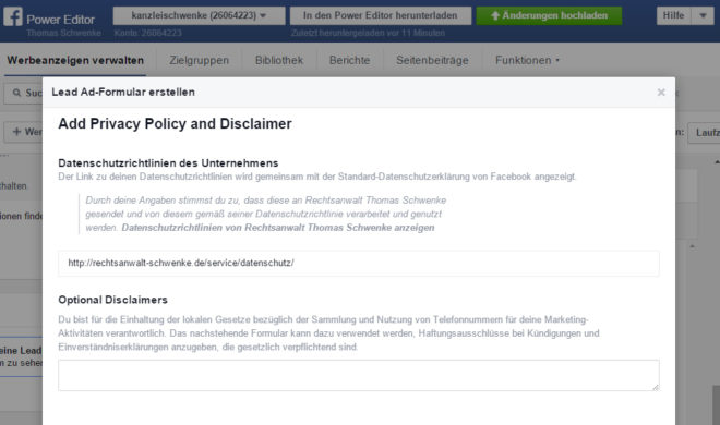 In den meisten Fällen wird ein Link auf Ihre reguläre Datenschutzerklärung ausreichen. Denken Sie jedoch daran, diese ggf. um Hinweise zu den via Lead Ads erhobenen Daten zu ergänzen (z.B. im Fall eines Newsletters).