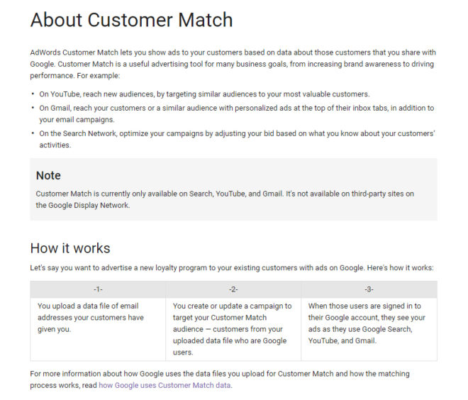 Google bietet für AdWords ein "Customer Match" an und hat z.B. durch die Verknüpfung von Services mit Werbung ähnliche Funktion bereits früher für bestimmte Branchen zur Verfügung gestellt.