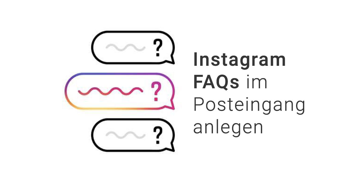 Instragram Faq Buttons Instagram FAQ Funktion: Details zur Funktion für die Direktnachrichten ...