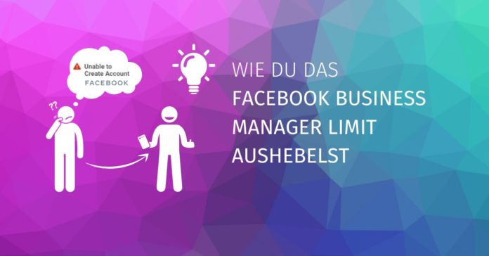 Gastbeitrag_facebook_business_manager_limit