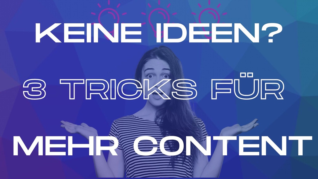 Das Vorschaubild des Beitrags: Keine Ideen? 3 Tricks für mehr Content. Link im Bild führt zum Beitrag.
