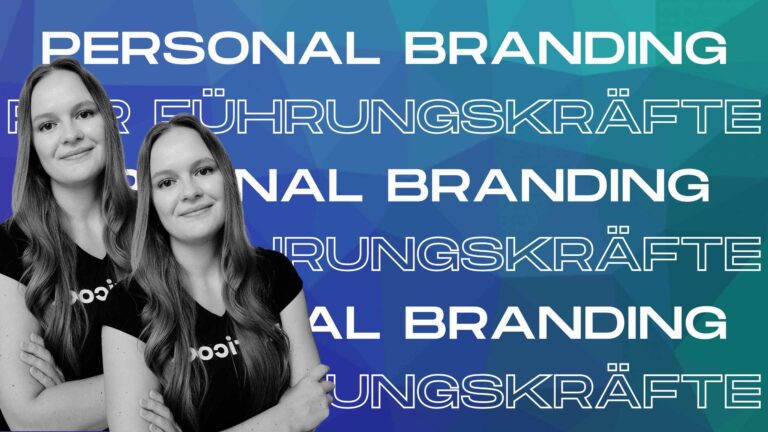 Personal Branding für Führungskräfte: Warum Sichtbarkeit heute strategisch entscheidend ist