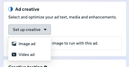 Die Auswahl eines Creative Setups im Meta Business Manager. Ausgewählt werden können entweder einer Bilder Anzeige oder eine Video Anzeige. 