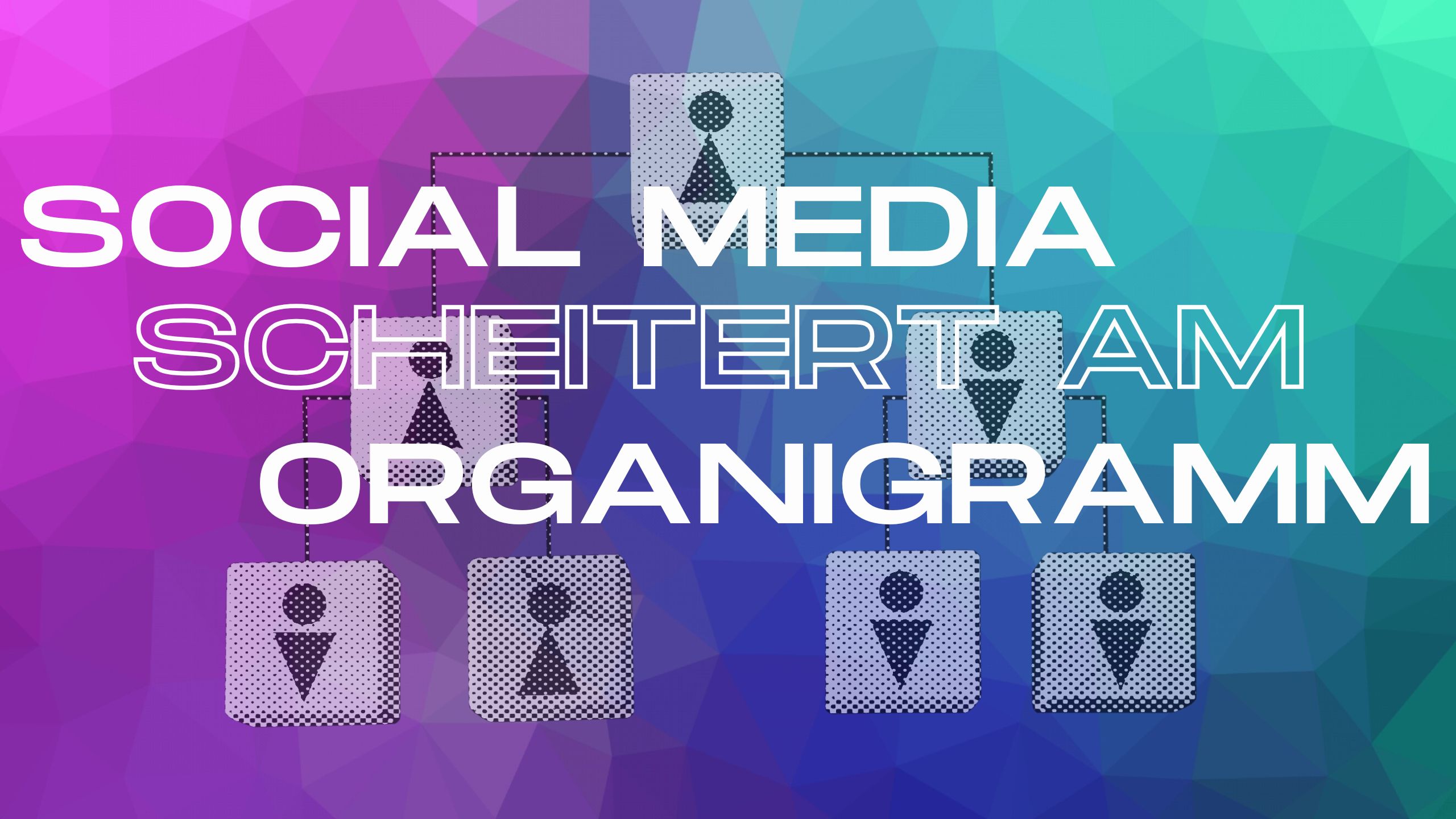 Warum-gute-Social-Media-Strategien-am-Organigramm-scheitern